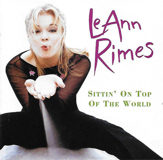 LeAnn Rimes - Sittin' On Top Of The World (CD) (VG) - Endless Media