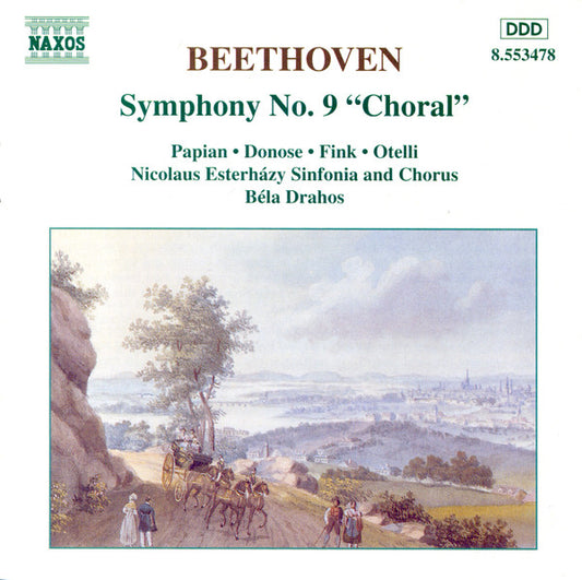 Ludwig van Beethoven - Hasmik Papian • Ruxandra Donose • Manfred Fink • Claudio Otelli • Nicolaus Esterházy Sinfonia • Nicolaus Esterházy Sinfonia Chorus • Bela Drahos : Symphony No. 9 “Choral” (CD, Album)