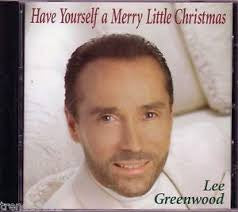 Lee Greenwood : Have Yourself A Merry Little Christmas (CD, Album)