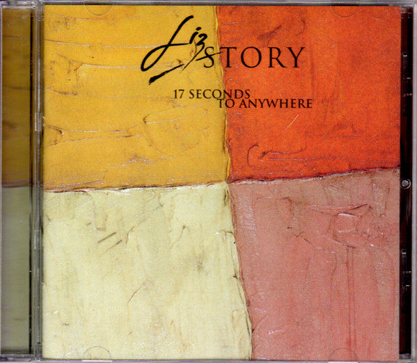 Liz Story : 17 Seconds To Anywhere (CD, Album)