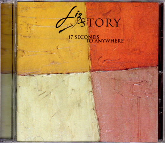 Liz Story : 17 Seconds To Anywhere (CD, Album)