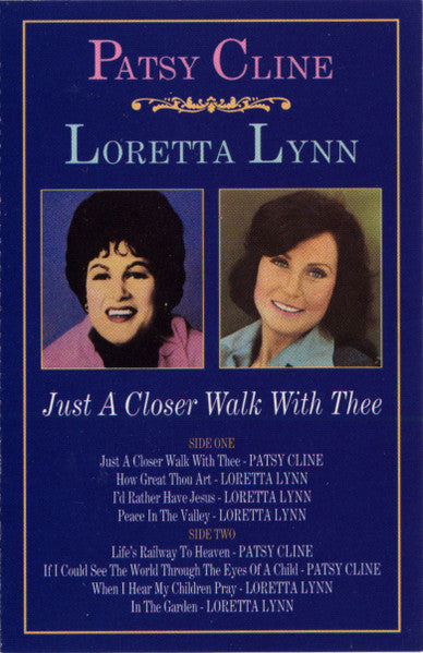 Patsy Cline / Loretta Lynn : Just A Closer Walk With Thee (Cass, Comp)