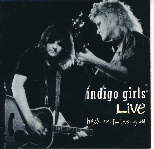 Indigo Girls : Indigo Girls Live - Back On The Bus, Y'All (CD, EP)