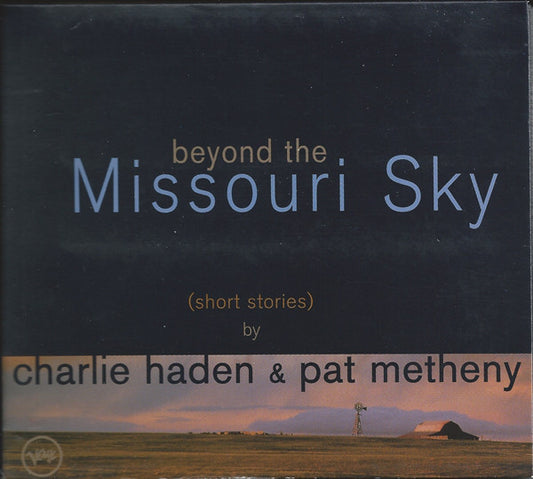 Charlie Haden & Pat Metheny : Beyond The Missouri Sky (Short Stories) (CD, Album, Club, 4-F)