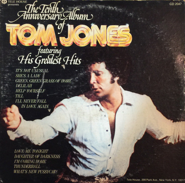 Tom Jones : The Tenth Anniversary Album Of Tom Jones Featuring His Greatest Hits (2xLP, Comp)