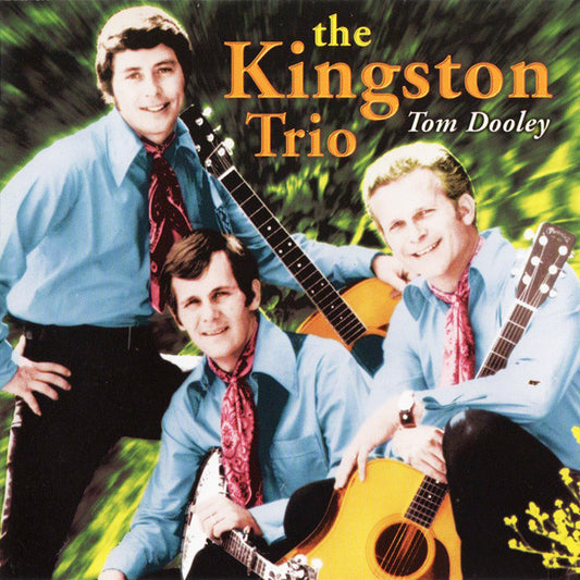 Kingston Trio : The Kingston Trio Tom Dooley (CD)