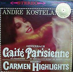 Jacques Offenbach / Georges Bizet, André Kostelanetz And His Orchestra : Gaité Parisienne / Carmen Suite (LP)