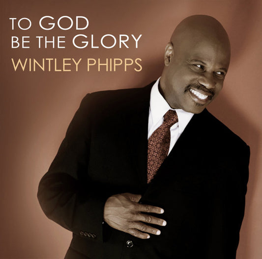 Wintley Phipps : To God Be The Glory (CD, Album)