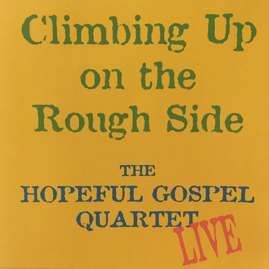 The Hopeful Gospel Quartet - Climbing Up On The Rough Side (CD) (VG+) - Endless Media
