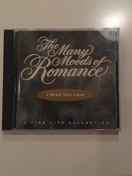 Various : The Many Moods Of Romance: I Wish You Love (CD, Comp)