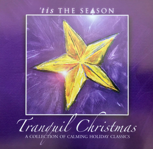 'Tis The Season : Tranquil Christmas - A Collection Of Calming Holiday Classics (CD)