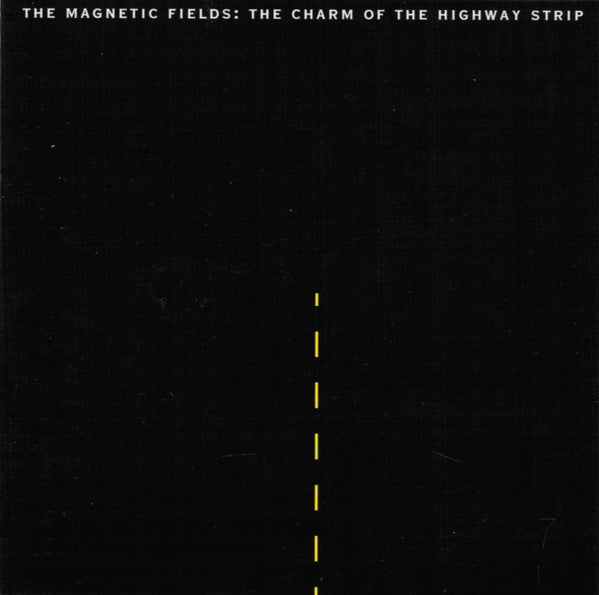 The Magnetic Fields : The Charm Of The Highway Strip (CD, Album, RP)