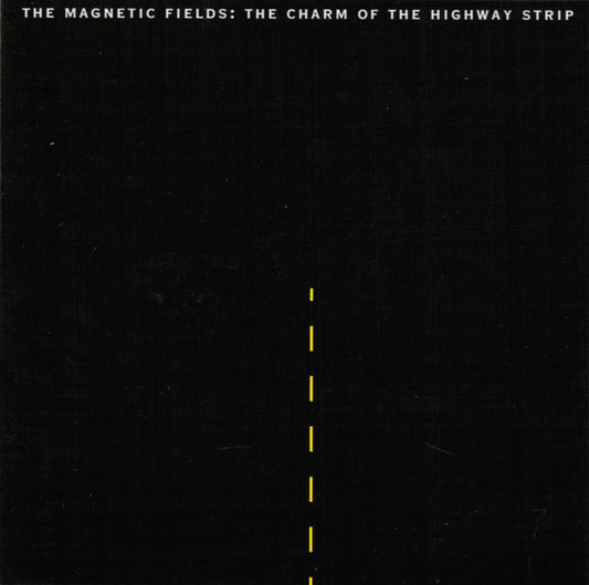 The Magnetic Fields : The Charm Of The Highway Strip (CD, Album, RP)
