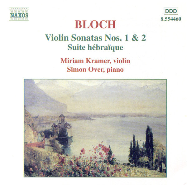 Ernest Bloch : Violin Sonatas Nos. 1 & 2 • Suite Hébraïque (CD, Album)