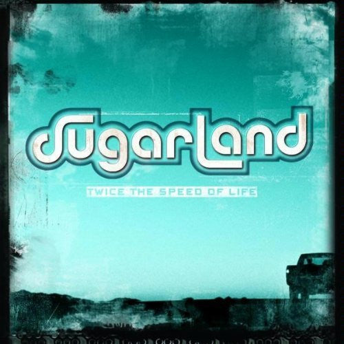 Sugarland (2) : Twice The Speed Of Life (CD, Album)
