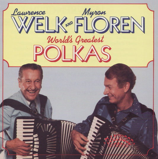 Lawrence Welk And Myron Floren : World's Greatest Polkas (CD, Album, RE)