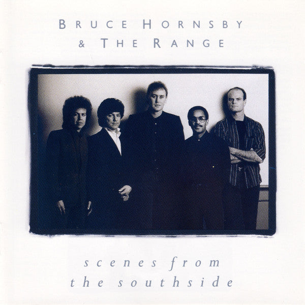 Bruce Hornsby And The Range : Scenes From The Southside (CD, Album, RE)
