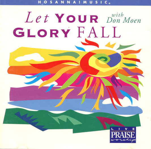 Don Moen : Let Your Glory Fall (CD, Album)