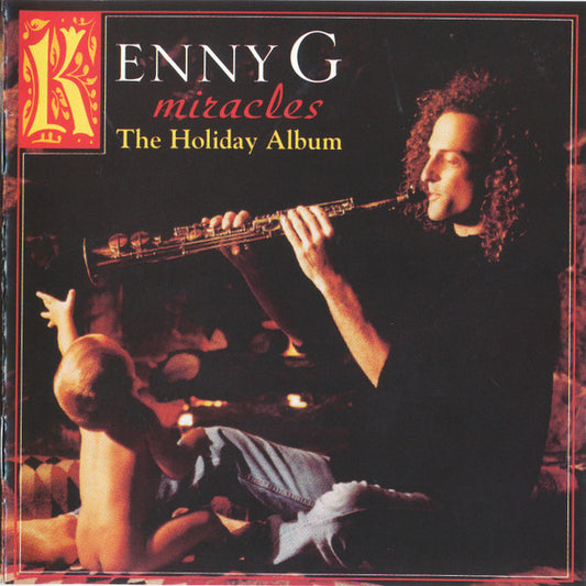 Kenny G (2) : Miracles - The Holiday Album (CD, Album)