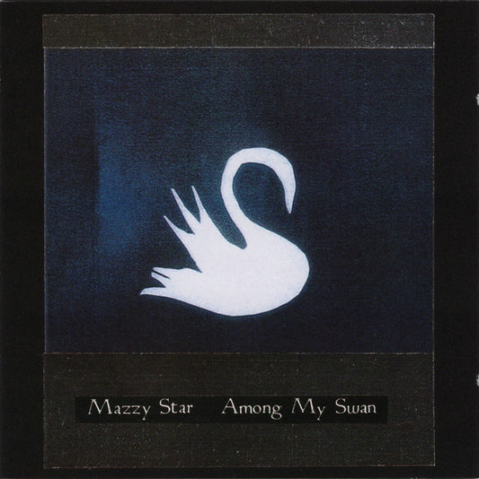 Mazzy Star : Among My Swan (CD, Album, Club)
