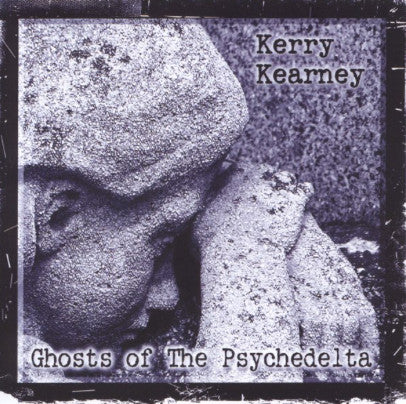 Kerry Kearney : Ghosts Of The Psychedelta (CD, Album)