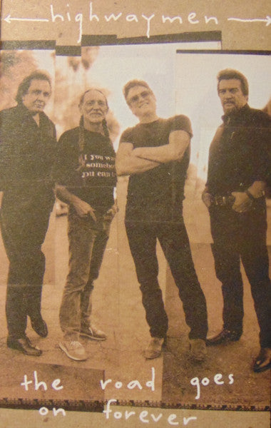 The Highwaymen : The Road Goes On Forever (Cass, Album, Club)