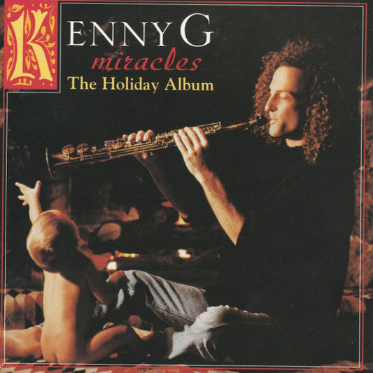 Kenny G  - Miracles - The Holiday Album (CD) (VG+) - Endless Media
