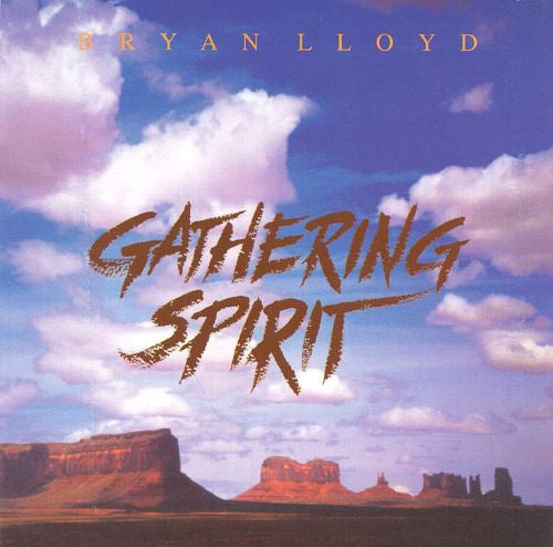 Bryan Lloyd : Gathering Spirit (CD, Album)