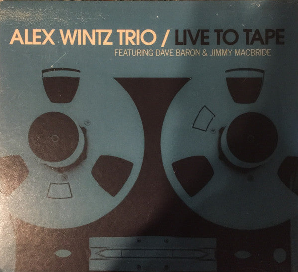 Alex Wintz Trio : Live To Tape (CD, Album)