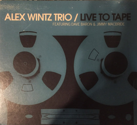Alex Wintz Trio : Live To Tape (CD, Album)