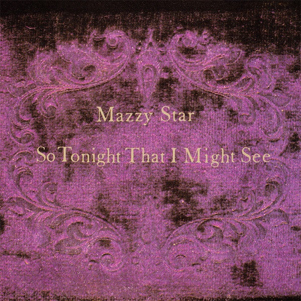 Mazzy Star : So Tonight That I Might See (CD, Album, Club)