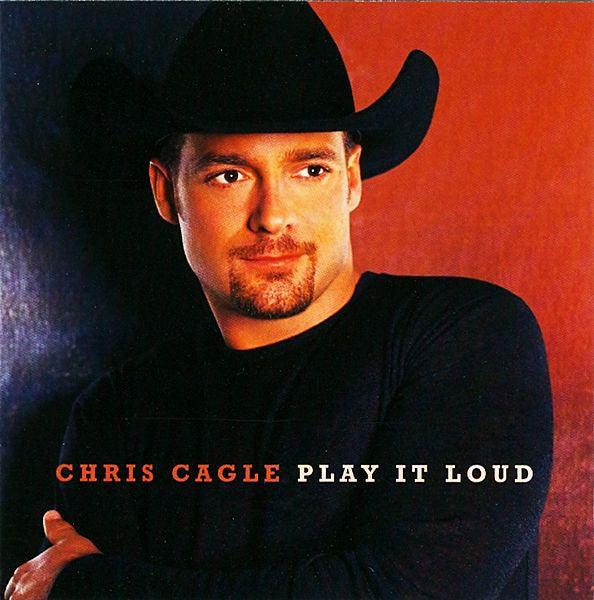 Chris Cagle : Play It Loud (CD, Album, Enh, RE)