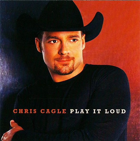 Chris Cagle : Play It Loud (CD, Album, Enh, RE)