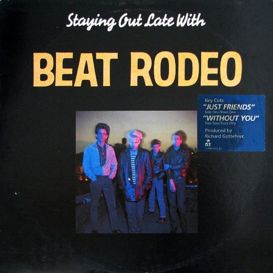 Beat Rodeo : Staying Out Late With (LP, Album, Glo)