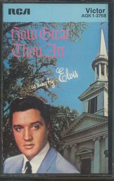 Elvis Presley : How Great Thou Art (Cass, Album, RE, Cre)