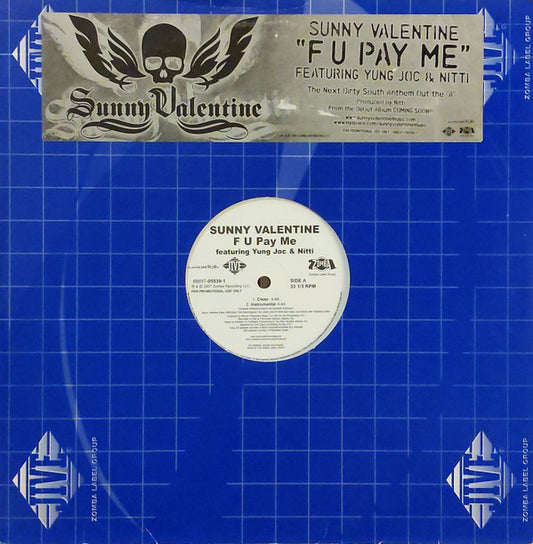 Sunny Valentine Featuring Yung Joc & Nitti : F U Pay Me (12", Promo)