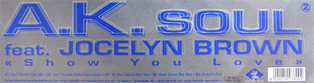 A.K. Soul Feat. Jocelyn Brown : Show You Love (12", 2/2)