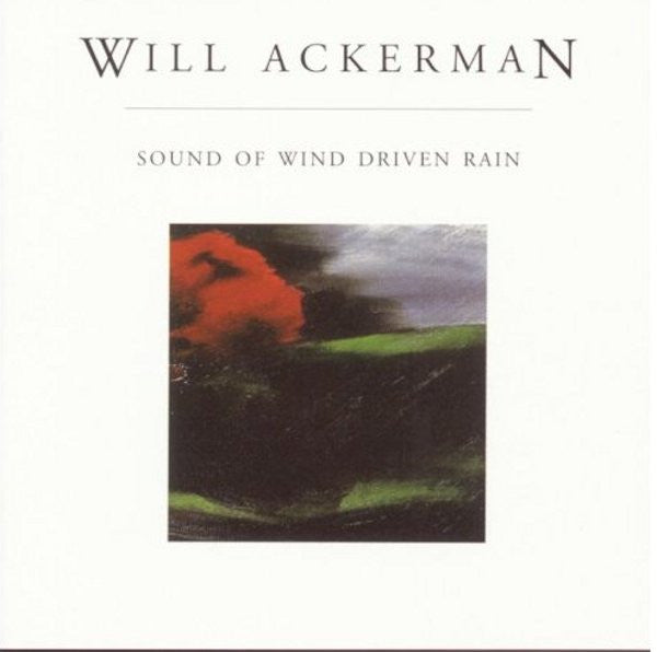 William Ackerman : Sound Of Wind Driven Rain (CD, Album)