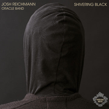 Josh Reichmann Oracle Band - Shivering Black (7") (VG) - Endless Media