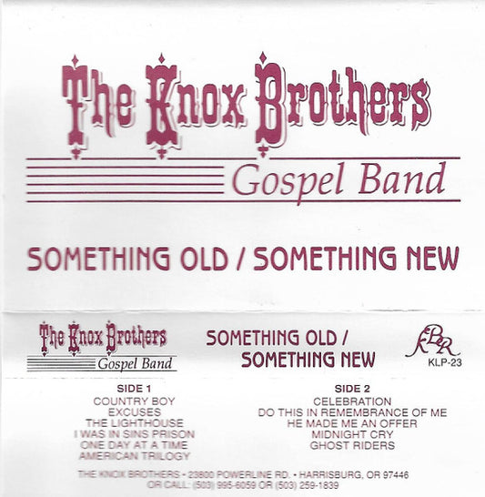 The Knox Brothers : Something Old/Something New (Cass, Album)