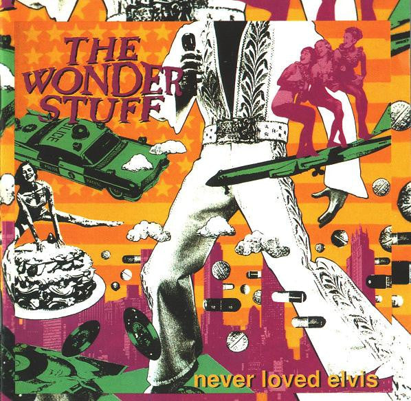 The Wonder Stuff : Never Loved Elvis (CD, Album)