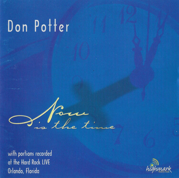 Don Potter :  Now Is The Time (CD, Album)