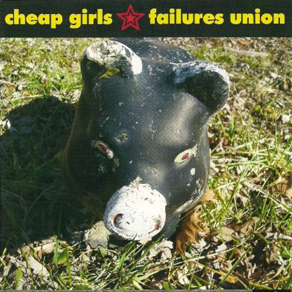 Cheap Girls / Failures' Union - Cheap Girls / Failures Union (7") (G+) - Endless Media