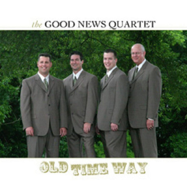 The Good News Quartet (5) : Old Time Way (CD, Album)