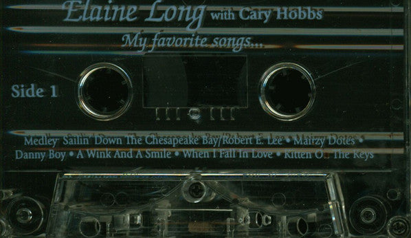 Elaine Long , With Cary Hobbs (2) : My Favorite Songs (Cass)