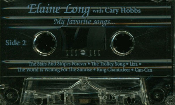 Elaine Long , With Cary Hobbs (2) : My Favorite Songs (Cass)
