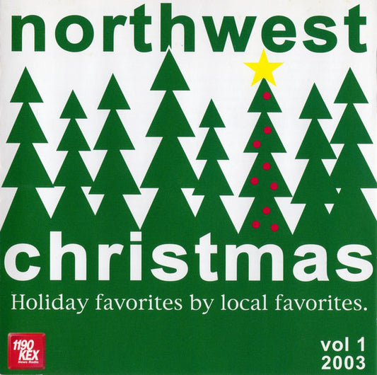 Various : Northwest Christmas Vol 1 2003 (Holiday Favorites By Local Favorites) (CD, Comp)