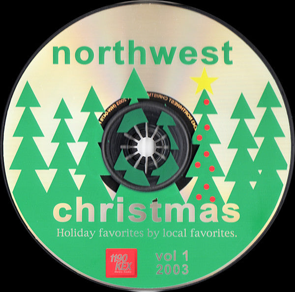 Various : Northwest Christmas Vol 1 2003 (Holiday Favorites By Local Favorites) (CD, Comp)