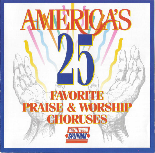 Don Marsh : America's 25 Favorite Praise & Worship Choruses (CD, Comp, Spl)