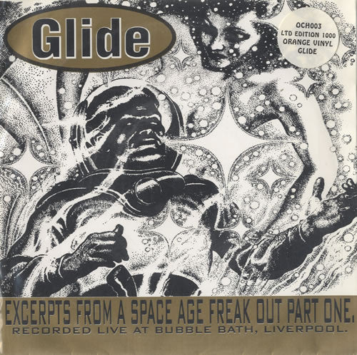 Glide (2) : Excerpts From A Space Age Freak Out Part One. (7", Single, Ltd, Num, Ora)